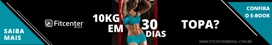 Fique Fit, Fitcenter, Fitcenter Brasil, www.fitcenterbrasil.com.br, 10Kg em 30 Dias