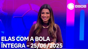 Elas com a Bola – 25/06/2025